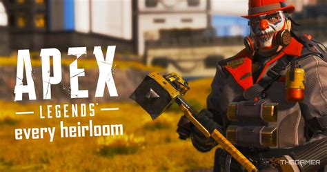 Apex Legends Every Heirloom And How To Get Them Thegamer
