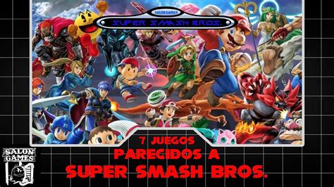 Top Juegos Parecidos A Super Smash Bros Youtube