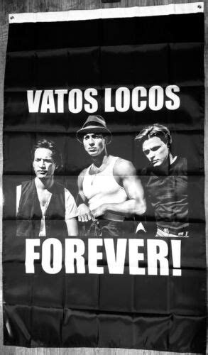 Vatos Locos Forever Flag Banner Blood In Blood Out Lowrider Chicano
