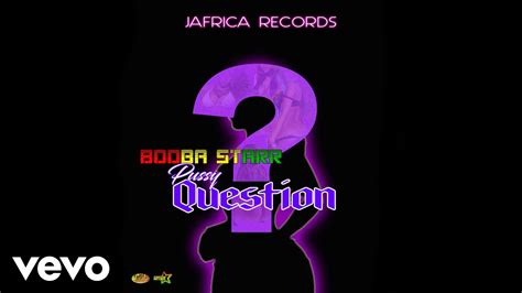 Booba Starr Pussy Question Official Audio Youtube