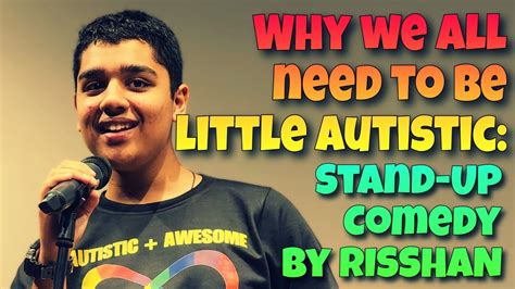 why we all need to be a little autistic stand up comedy isspeshal by risshan patil [full video