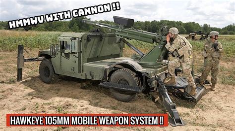 Hawkeye 105mm Mobile Weapon System May Change The Way Us Army Fights