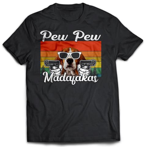 23 Dog Pew Pew Madafakas Bundles Buy T Shirt Designs