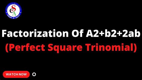Factorization Of A2b22ab Perfect Square Trinomial Youtube