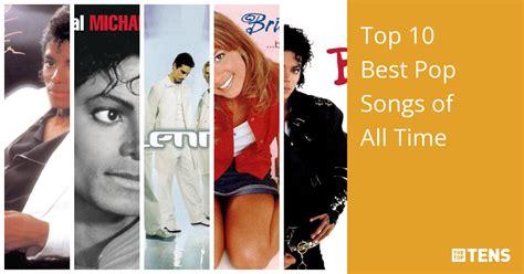 Top 10 Best Pop Songs Of All Time Thetoptens