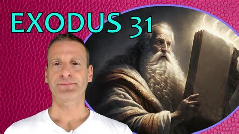 Exodus Chapter 31 Summary And What God Wants From Us