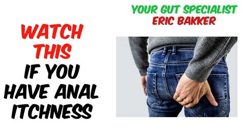 How To Get Rid Of Anal Itching Ask Eric Bakker Youtube