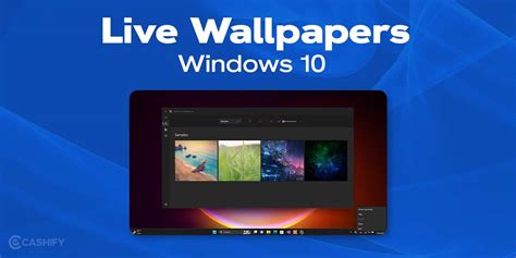 How To Use Live Wallpapers On Windows 10 Cashify Laptops Blog