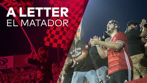 supporters a letter from el matador to the players and coaches of fc dallas fc dallas