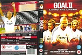 COVERS.BOX.SK ::: Goal II - Living The Dream - high quality DVD ...