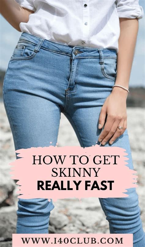 How To Get Skinny Really Fast I40club