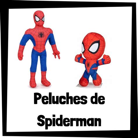 🥰 Los Mejores Peluches De Spiderman 🥰 Peluchemanía