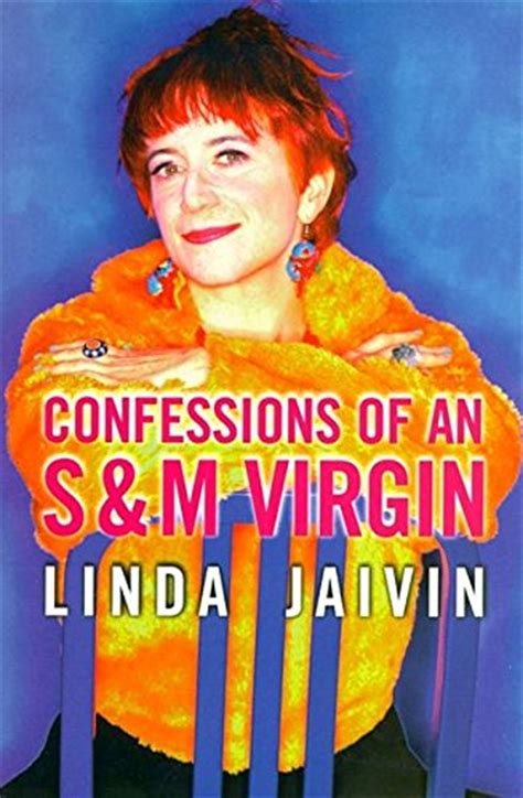 Confessions Of An S And M Virgin Linda Jaivin Author