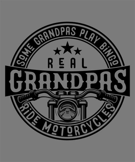 Some Grandpas Play Bingo Real Grandpas Ride Motorcycles Motorcycle T