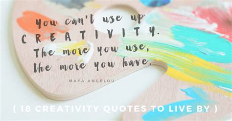 18 creativity quotes inspirational quotes to live by for all ages