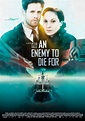 An Enemy to Die For (aka En fiende att dö för) Movie Poster - IMP Awards