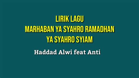 Lirik Lagu Marhaban Ya Syahro Ramadhan Ya Syahro Syiam Haddad Alwi