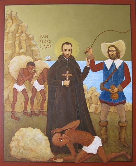 Santo de hoy Pedro Claver Santo Presbítero jesuita 1654 dC 09