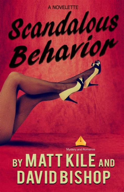 scandalous behavior a novelette by matt kile and david bishop bishop david formatting