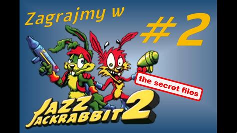 Zagrajmy W Jazz Jackrabbit 2 The Secret Files Odc 2 „na Rozstaju Dróg” Youtube