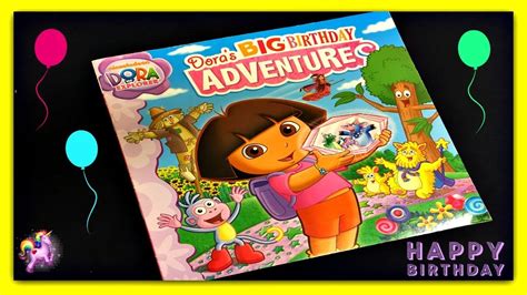Dora The Explorer Doras Big Birthday Adventure Read Aloud