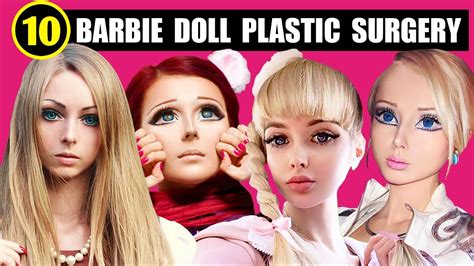 Top 10 Barbie Doll Plastic Surgery Before And After Shocking