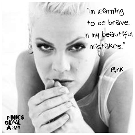 Beautiful Pink Singer Pnk Pink Quotes
