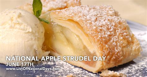0617 National Apple Strudel Day List Of National Days
