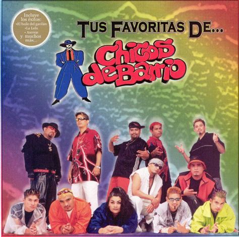Chicos De Barrio Tus Favoritas De Chicos De Barrio 2003 Cd Discogs