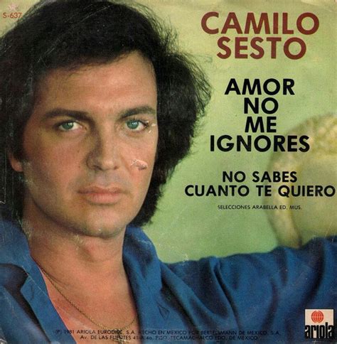 Amor No Me Ignores No Sabes Cuanto Te Quiero By Camilo Sesto 1981
