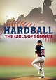 Watch Hardball: The Girls of Summer (2019) - Free Movies | Tubi
