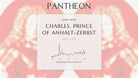 Charles, Prince of Anhalt-Zerbst Biography - German prince | Pantheon
