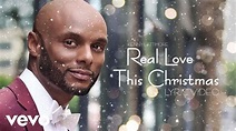 Kenny Lattimore - Real Love This Christmas (Lyric Video) - YouTube