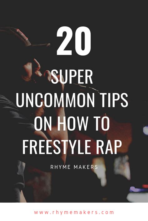 20 Super Uncommon Tips On How To Freestyle Rap Freestyle Rap Rap Rap Lyrics