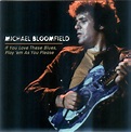 themonkalways: Michael BLOOMFIELD - If You Love These Blues, Play 'em ...