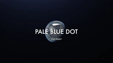 Carl Sagan Pale Blue Dot Youtube