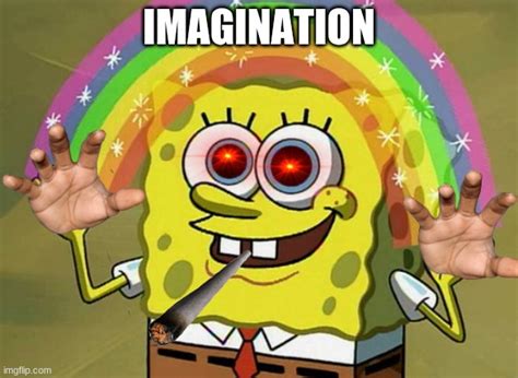 Imagination Spongebob Squarepants Meme Ubicaciondeper