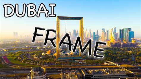 Dubai Frame Visit 4k Youtube