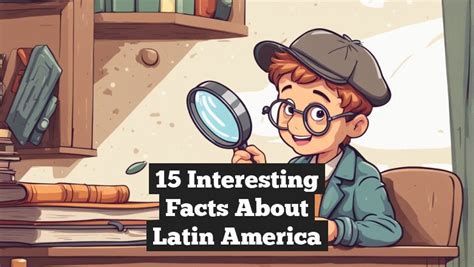 15 Interesting Facts About Latin America Facts Quest