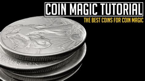 Coin Magic Which Coins Are Best For Coin Magic Youtube