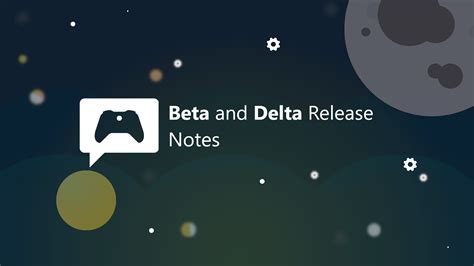 Xbox Insider Release Notes Beta And Delta Ring 2004