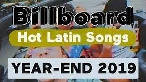 Billboard Top 100 Best Latin Songs Of 2019 Year End Chart Beste