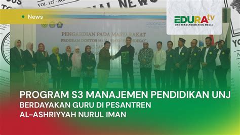 Program S Manajemen Pendidikan Unj Berdayakan Guru Di Pesantren Al