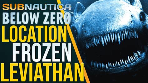 Subnautica Below Zero Location Frozen Leviathan Youtube
