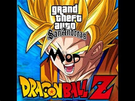 The file dragon ball z: Gta sa:Mod Dragon Ball Z - YouTube