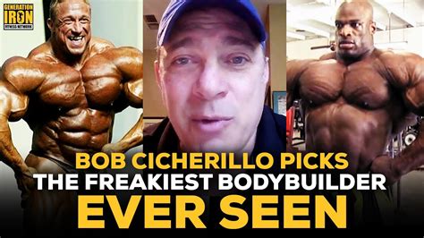 Bob Cicherillo Answers Who Was The Freakiest Bodybuilder He Had Ever