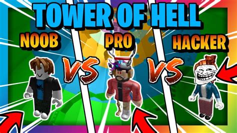 Noob Vs Pro Vs Hacker Roblox Tower Of Hell Youtube