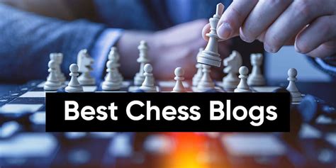 Top 11 Chess Blogs You Love To Read Chess Blogger