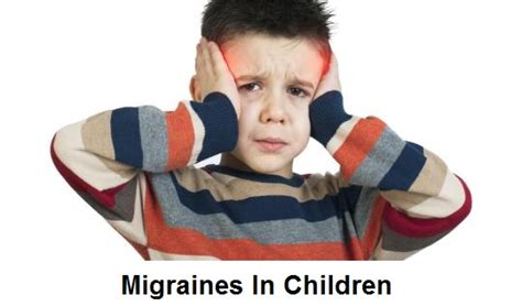 Nurse Health Guides Migraine Headaches In Children Causes Symptoms