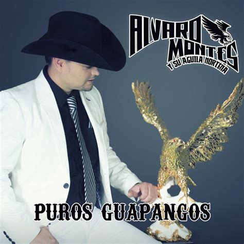La Perra Roñosa Song And Lyrics By Alvaro Montes Y Su Aguila Norteña